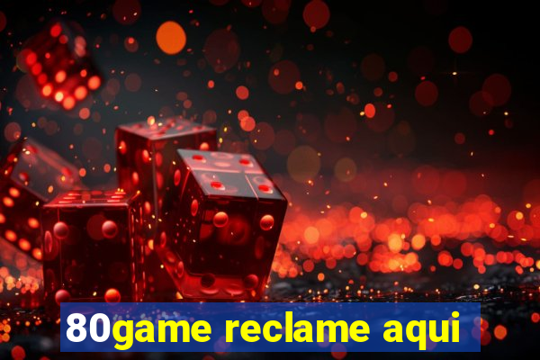 80game reclame aqui